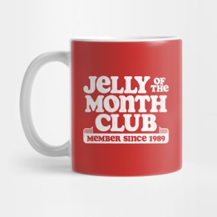 Jelly Of The Month Club Mug